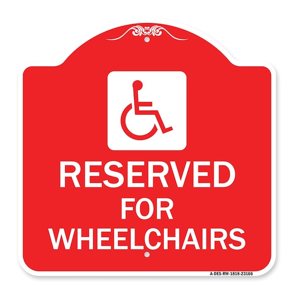 Reserved for Wheelchairs W/ Graphic, Red & White Aluminum Sign, 18" x 18", RW-1818-23166